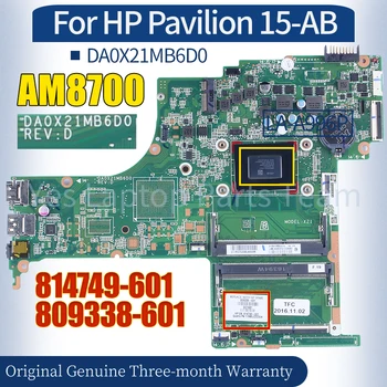 DA0X21MB6D0 За HP Pavilion 15-AB лаптоп дънна платка 814749-601 809338-601 AM8700 100% тествана дънна платка за преносими компютри