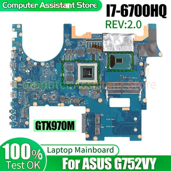 За ASUS G752VY лаптоп дънна платка REV.2.0 60NB09Y0 GTX970M I7-6700HQ 100% тест Дънна платка за преносими компютри