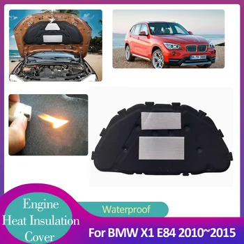 За BMW X1 E84 2010~2015 2011 2012 2013 2014 Car Hood Изолация на двигателя Звукоизолираща термомат Аксесоари