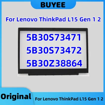 Оригинална нова LCD рамка за преден панел за Lenovo ThinkPad L15 Gen 1 2 5B30S73471 5B30S73472 5B30Z38864 B Shell Screen Lid Frame