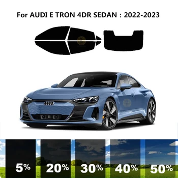 Предварително изрязана нанокерамика кола UV комплект за оцветяване на прозорци Автомобилно фолио за прозорци за AUDI E TRON 4DR SEDAN 2022-2023